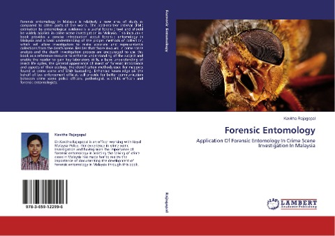 Forensic Entomology: Application Of Forensic Entomology In Crime Scene Investigation In Malaysia