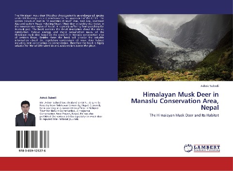 Himalayan Musk Deer in Manaslu Conservation Area, Nepal: The Himalayan Musk Deer and Its Habitat
