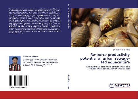 Resource productivity potential of urban sewage-fed aquaculture: A comparative economics of fresh water and effluent water aquaculture in West Bengal