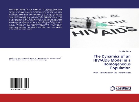 The Dynamics of an HIV/AIDS Model in a Homogeneous Population: With Time Delays in the Transmission