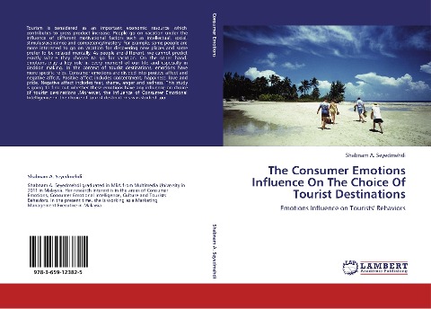 The Consumer Emotions Influence On The Choice Of Tourist Destinations: Emotions Influence on Tourists' Behaviors