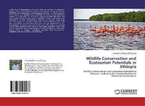 Wildlife Conservation and Ecotourism Potentials in Ethiopia: Wildlife Conservation and Ecotourism Potentials in Ethiopia: implication for Sustainable Natural Resources Conservation