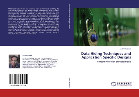Data Hiding Techniques and Application Specific Designs: Content Protection of Digital Media