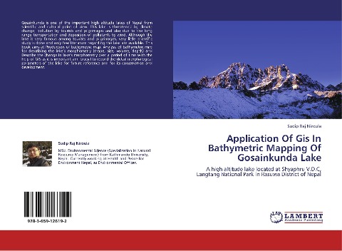 Application Of Gis In Bathymetric Mapping Of Gosainkunda Lake: A high altitude lake located at Shyaphru V.D.C, Langtang National Park in Rasuwa District of Nepal