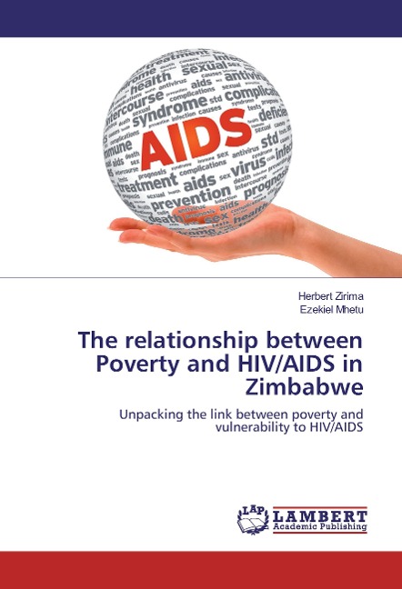 The relationship between Poverty and HIV/AIDS in Zimbabwe: Unpacking the link between poverty and vulnerability to HIV/AIDS