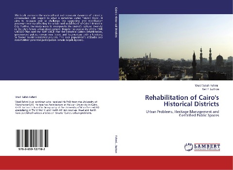 Rehabilitation of Cairos Historical Districts: Urban Problems, Heritage Management and Gentrified Public Spaces