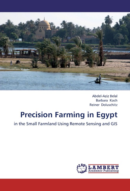 Precision Farming in Egypt: in the Small Farmland Using Remote Sensing and GIS