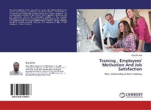 Training , Employees Motivation And Job Satisfaction: Their relationship in Hotel Industry