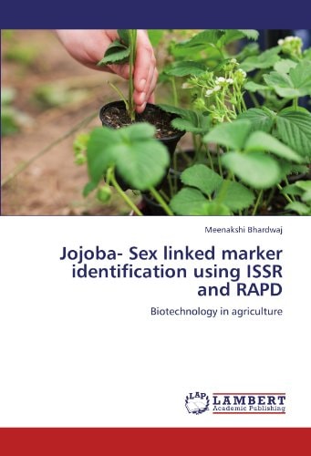 Jojoba- Sex Linked Marker Identification Using Issr and Rapd