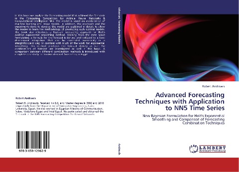 Advanced Forecasting Techniques with Application to NN5 Time Series: New Bayesian Formulation for Holts Exponential Smoothing and Comparison of Forecasting Combination Techniques