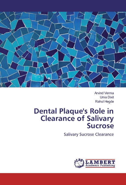 Dental Plaques Role in Clearance of Salivary Sucrose: Salivary Sucrose Clearance