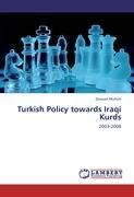 Turkish Policy towards Iraqi Kurds: 2003-2008