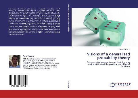 Visions of a generalized probability theory: Some original perspectives on the intriguing mathematics and the practical use of belief functions