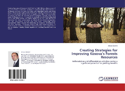 Creating Strategies for Improving Kosovas Forests Resources: Reforestation and Afforestation activities carries a significant potential for yielding benefits