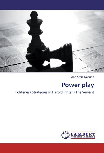 Power play: Politeness Strategies in Harold Pinters The Servant