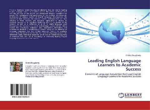 Leading English Language Learners to Academic Success: Elements of Language Acquisition that Lead English Language Learners to Academic Success