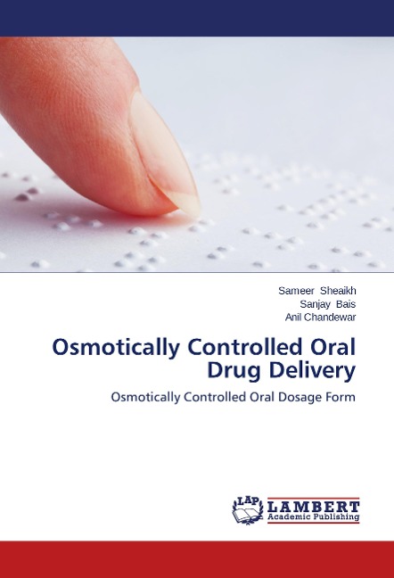 Osmotically Controlled Oral Drug Delivery: Osmotically Controlled Oral Dosage Form