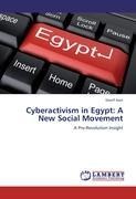Cyberactivism in Egypt: A New Social Movement: A Pre-Revolution Insight