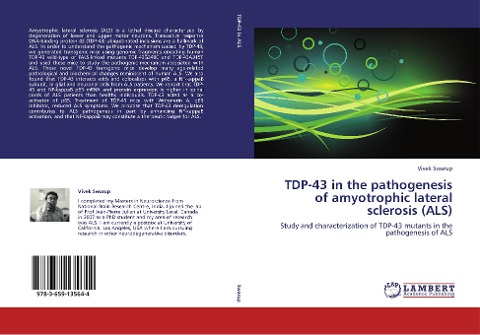 TDP-43 in the pathogenesis of amyotrophic lateral sclerosis (ALS): Study and characterization of TDP-43 mutants in the pathogenesis of ALS