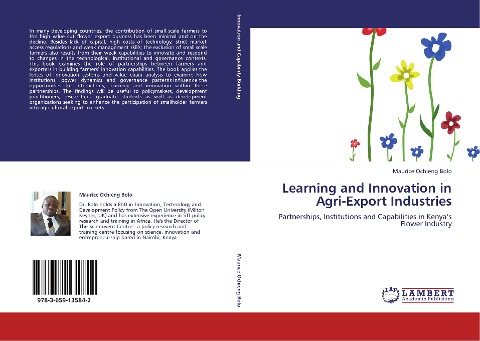 Learning and Innovation in Agri-Export Industries: Partnerships, Institutions and Capabilities in Kenyas Flower Industry