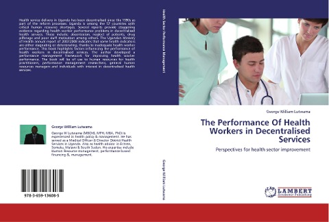 The Performance Of Health Workers in Decentralised Services: Perspectives for health sector improvement