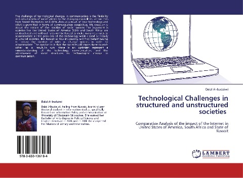 Technological Challenges in structured and unstructured societies: Comparative Analysis of the impact of the Internet in United States of America, South Africa and State of Kuwait