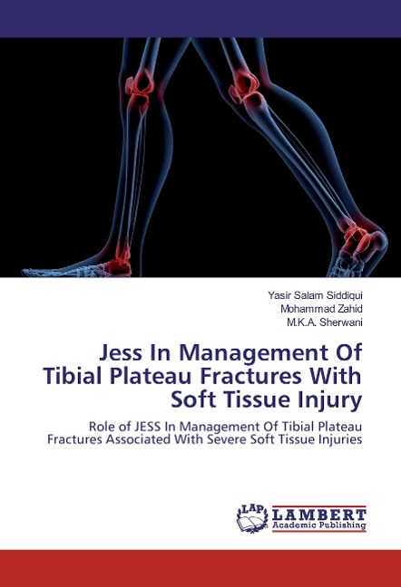 Jess In Management Of Tibial Plateau Fractures With Soft Tissue Injury: Role of JESS In Management Of Tibial Plateau Fractures Associated With Severe Soft Tissue Injuries
