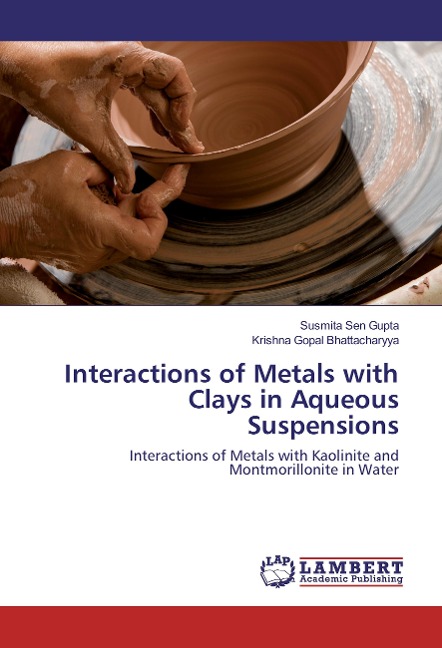 Interactions of Metals with Clays in Aqueous Suspensions: Interactions of Metals with Kaolinite and Montmorillonite in Water