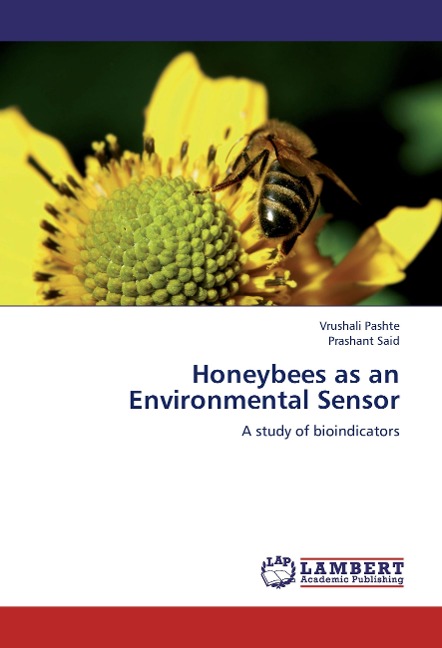 Honeybees as an Environmental Sensor: A study of bioindicators