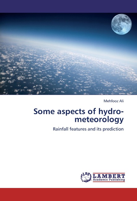 Some aspects of hydro-meteorology: Rainfall features and its prediction