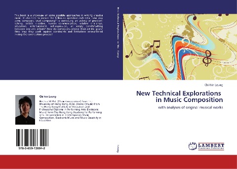 New Technical Explorations   in Music Composition: with analyses of original musical works