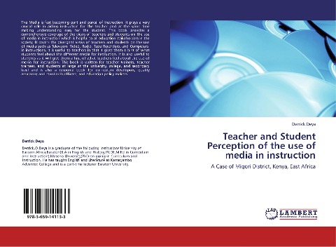 Teacher and Student Perception of the use of media in instruction: A Case of Migori District, Kenya, East Africa