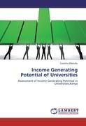 Income Generating Potential of Universities: Assessment of Income Generating Potential in Universities;Kenya