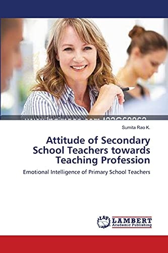 Attitude of Secondary School Teachers Towards Teaching Profession