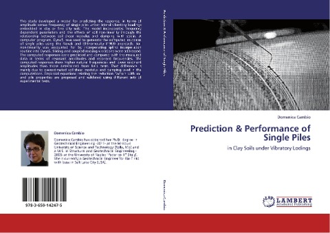 Prediction & Performance of Single Piles: in Clay Soils under Vibratory Lodings