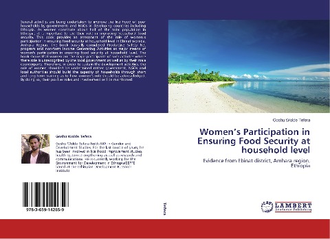 Womens Participation in Ensuring Food Security at household level: Evidence from Ebinat district, Amhara region, Ethiopia
