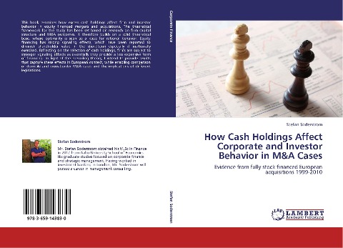 How Cash Holdings Affect Corporate and Investor Behavior in M&A Cases: Evidence from fully stock financed European acquisitions 1999-2010