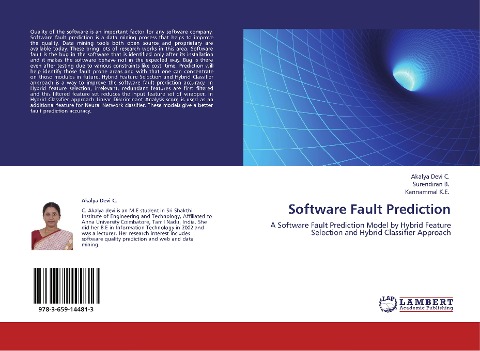 Software Fault Prediction: A Software Fault Prediction Model by Hybrid Feature Selection and Hybrid Classifier Approach
