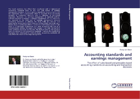 Accounting standards and earnings management: The effect of rules-based and principles-based accounting standards on accounting and transaction decisions