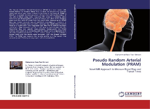 Pseudo Random Arterial Modulation (PRAM): Novel MRI Approach to Measure Blood Flow and Transit Times