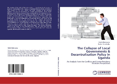The Collapse of Local Governments & Decentralization Policy in Uganda: An Analysis from the Conflicts and Center-Periphery Relations Perspectives