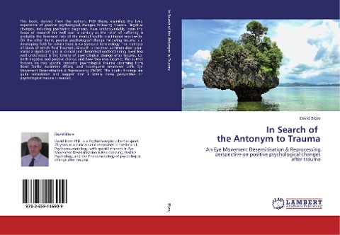 In Search of   the Antonym to Trauma: An Eye Movement Desensitisation & Reprocessing perspective on positive psychological changes  after trauma