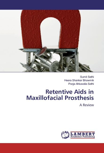 Retentive Aids in Maxillofacial Prosthesis: A Review
