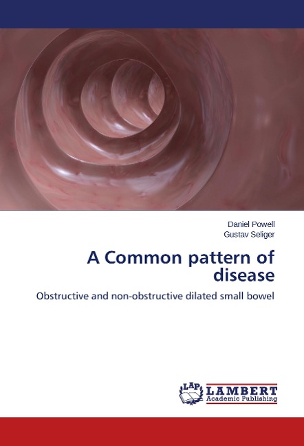 A Common pattern of disease: Obstructive and non-obstructive dilated small bowel
