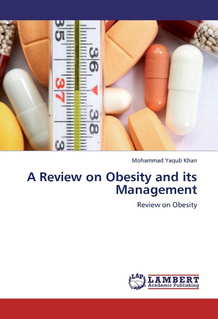 A  Review on Obesity and its Management: Review on Obesity