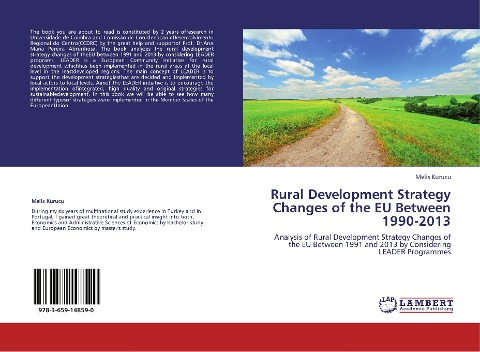 Rural Development Strategy Changes of the EU Between 1990-2013: Analysis of Rural Development Strategy Changes of the EU Between 1991 and 2013 by Considering LEADER Programmes
