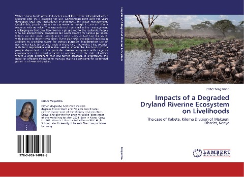 Impacts of a Degraded Dryland Riverine Ecosystem on Livelihoods: The case of Kaketa, Kilome Division of Makueni District, Kenya
