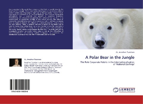 A Polar Bear in the Jungle: The Role Corporate Hubris in the Internationalisation of National Darlings