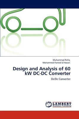Design and Analysis of 60 kW DC-DC Converter: Dc/Dc Converter