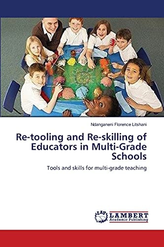 Re-Tooling and Re-Skilling of Educators in Multi-Grade Schools